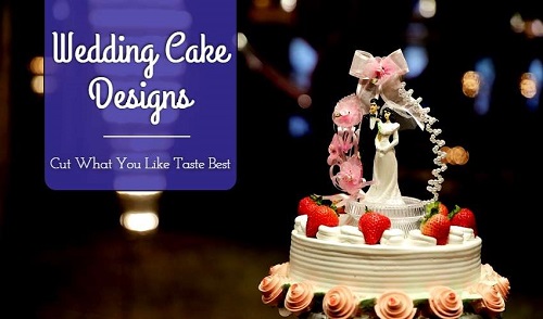 Top 21 Wedding Cake Designs : Cut What You Like Taste Best (Totally Baked Us!)