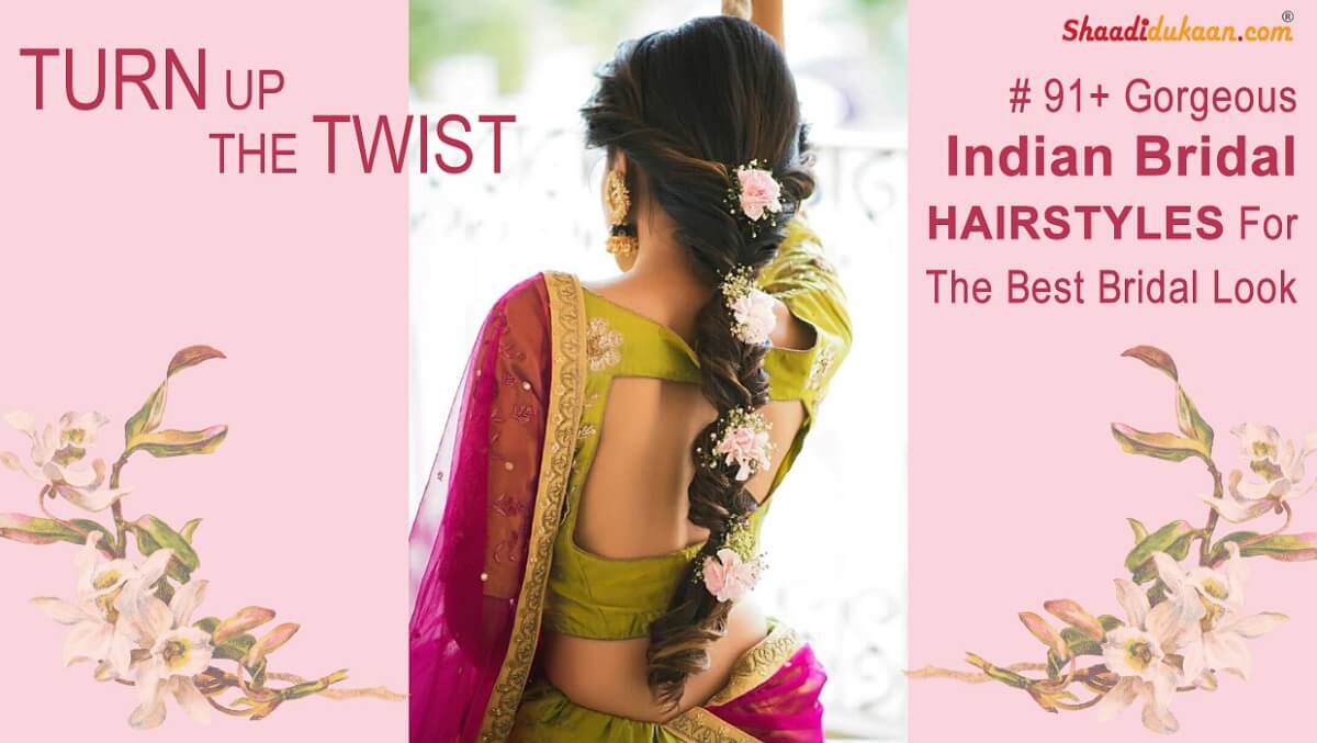 #91+ Gorgeous Indian Bridal Hairstyles For The Best Bridal Look