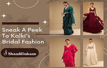 Sneak A Peek To Kalki's Bridal Fashion