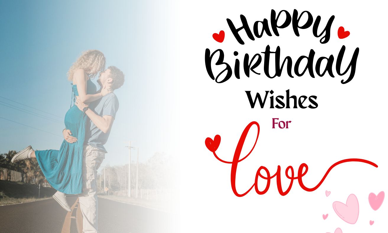 Heart-Touching Birthday Wishes, Quotes & Romantic Images for Your Love