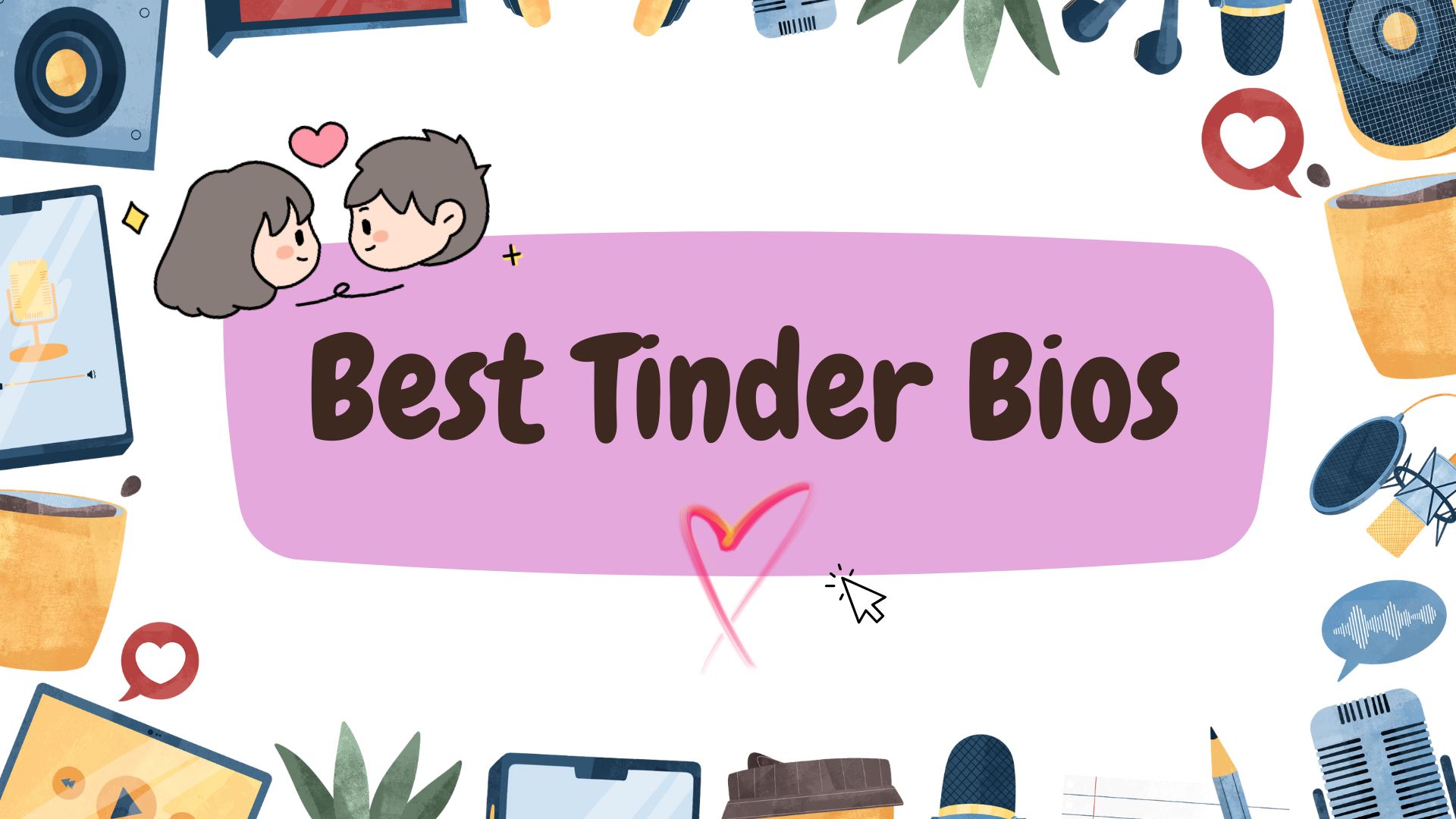 “Witty, Cute, Smart: Best Tinder Bio Ideas to Actually Get Matches”